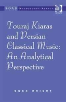 Touraj Kiaras and Persian Classical Music: An Analytical Perspective (Soas Musicology) артикул 4080d.