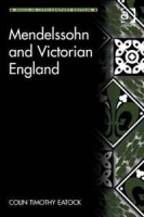 Mendelssohn and Victorian England (Music in Nineteenth-Century Britain) артикул 4094d.
