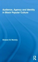Audience, Agency and Identity in Black Popular Culture (Studies in African American History and Culture) артикул 4101d.