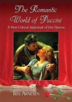 The Romantic World of Puccini: A New Critical Appraisal of the Operas артикул 4133d.