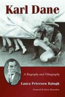 Karl Dane: A Biography and Filmography артикул 4139d.